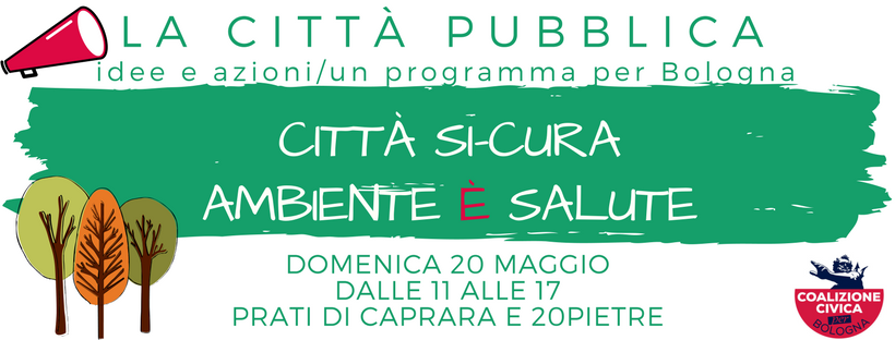 Domenica 20 maggio: Ambiente è salute! Bologna e le sfide urbanistiche dal Lazzaretto ai Prati di Caprara