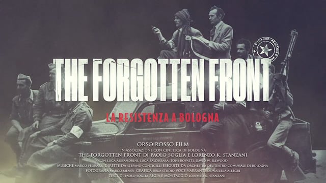 Sosteniamo la raccolta fondi del documentario “The Forgotten Front” sulla resistenza a Bologna