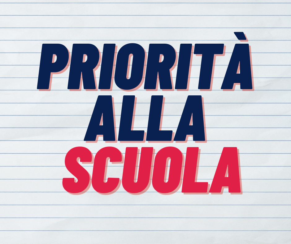 Priorità alla scuola.