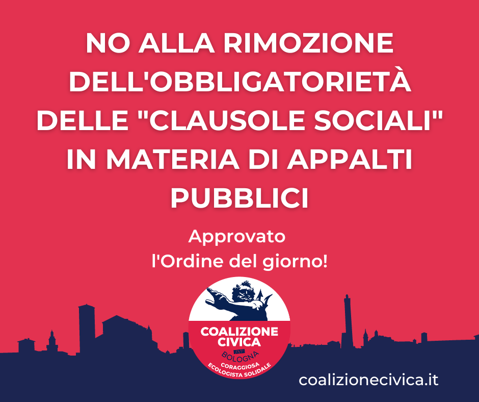 No alla rimozione dell’obbligatorietà delle “clausole sociali” in materia di appalti pubblici: approvato l’Ordine del giorno!