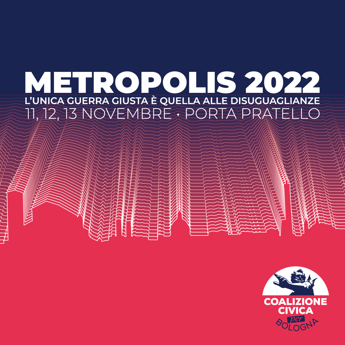 METROPOLIS 2022: l’unica guerra giusta è quella alle disuguaglianze.