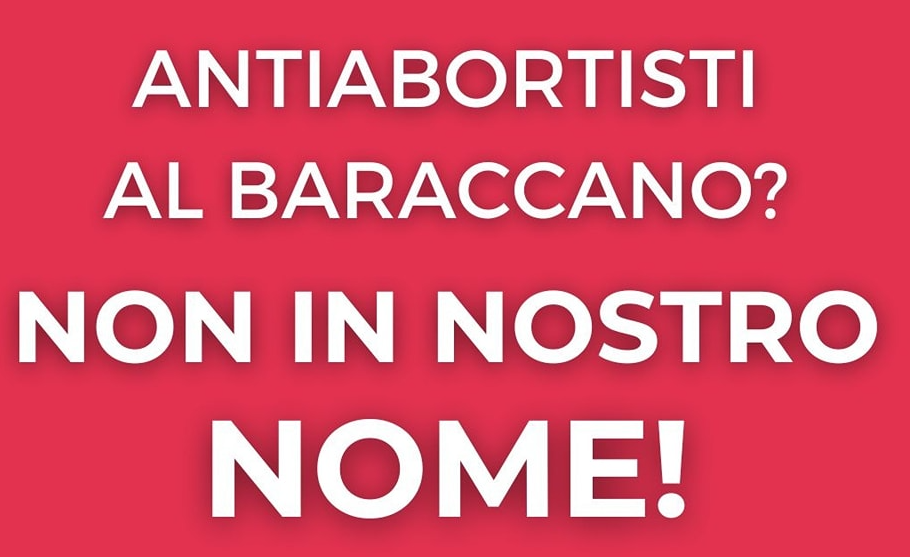 Antiabortisti al Baraccano? Non in nostro nome!